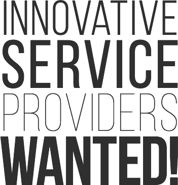 Innovative service providers wanted!